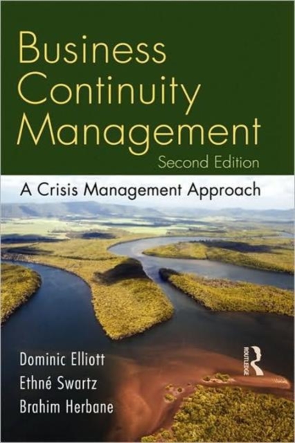 Business Continuity Management : A Crisis Management Approach, Paperback / softback Book