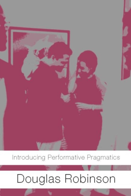 Introducing Performative Pragmatics, Paperback / softback Book