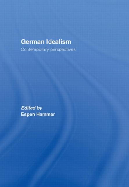 German Idealism : Contemporary Perspectives, Hardback Book