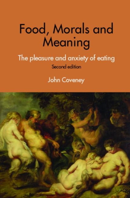 Food, Morals and Meaning : The Pleasure and Anxiety of Eating, Paperback / softback Book