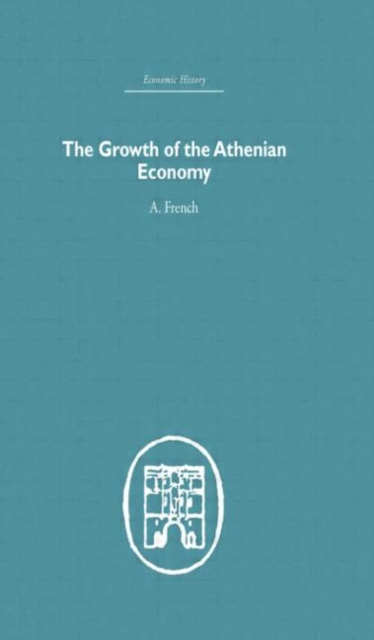 The Growth of the Athenian Economy, Hardback Book