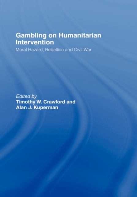 Gambling on Humanitarian Intervention, Hardback Book