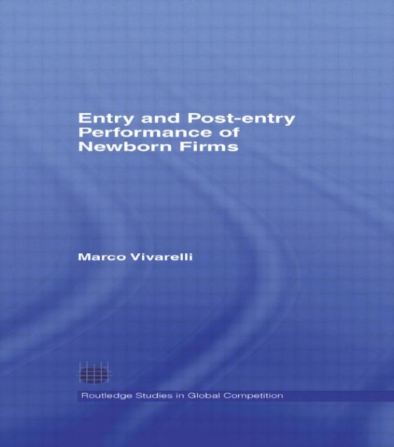 Entry and Post-Entry Performance of Newborn Firms, Hardback Book