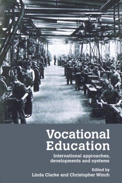 Vocational Education : International Approaches, Developments and Systems, Paperback / softback Book