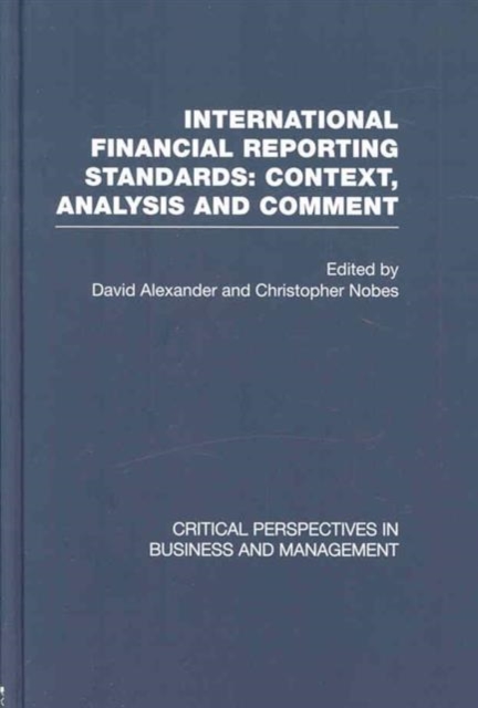International Financial Reporting Standards : Critical Perspectives on Business and Management, Mixed media product Book