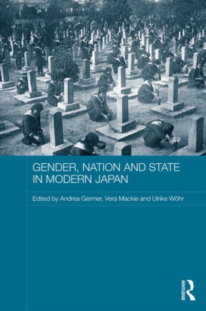 Gender, Nation and State in Modern Japan, Hardback Book