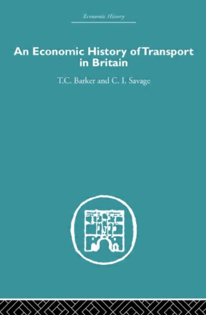 Economic History of Transport in Britain, Hardback Book