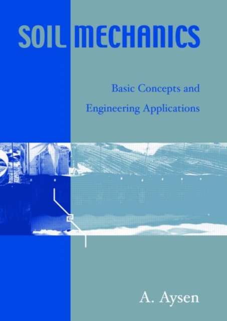 Soil Mechanics : Basic Concepts and Engineering Applications, Paperback / softback Book
