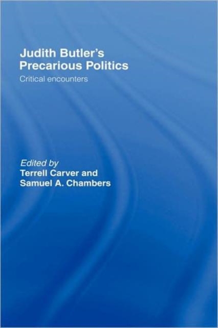 Judith Butler's Precarious Politics : Critical Encounters, Hardback Book
