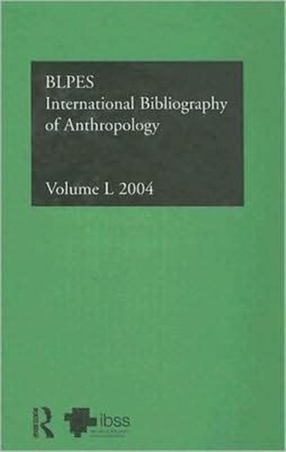 IBSS: Anthropology: 2004 Vol.50 : International Bibliography of the Social Sciences, Hardback Book