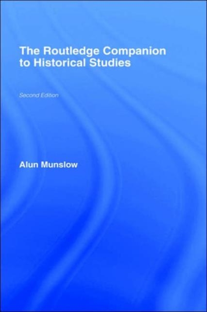 The Routledge Companion to Historical Studies, Hardback Book