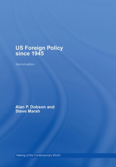 US Foreign Policy since 1945, Hardback Book