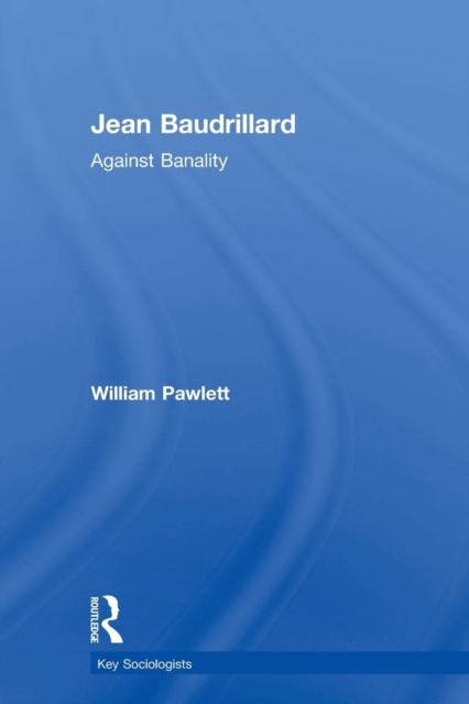 Jean Baudrillard : Against Banality, Paperback / softback Book