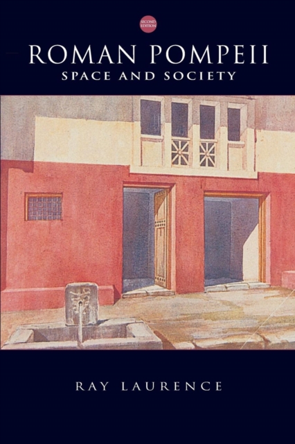 Roman Pompeii : Space and Society, Paperback / softback Book