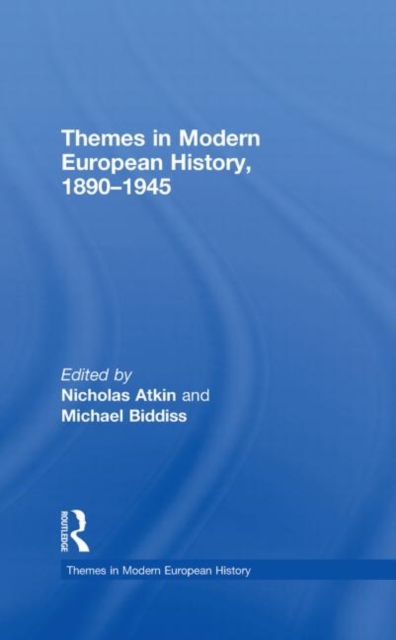 Themes in Modern European History, 1890-1945, Hardback Book