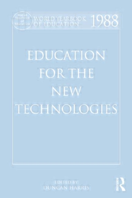 World Yearbook of Education 1988 : Education for the New Technologies, Hardback Book