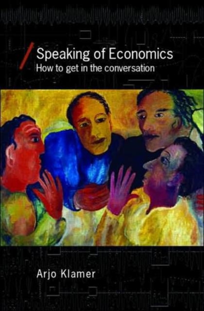 Speaking of Economics : How to Get in the Conversation, Paperback / softback Book