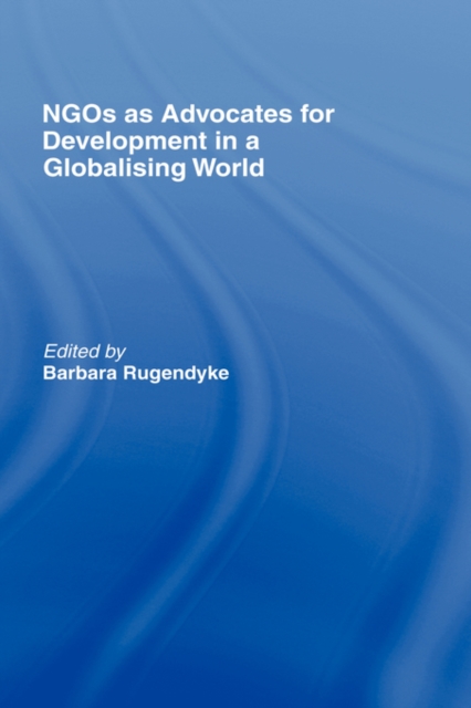 NGOs as Advocates for Development in a Globalising World, Hardback Book