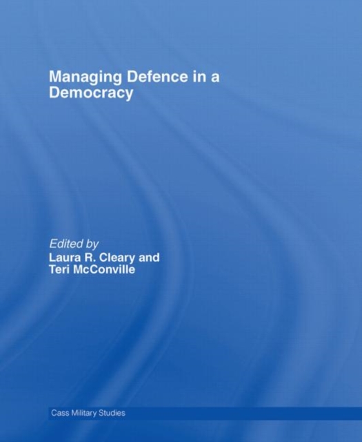 Managing Defence in a Democracy, Hardback Book