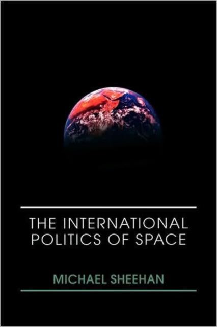 The International Politics of Space, Paperback / softback Book
