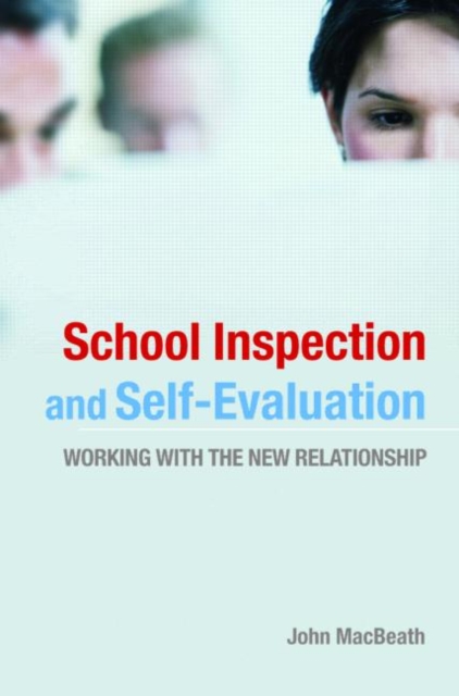 School Inspection & Self-Evaluation : Working with the New Relationship, Paperback / softback Book