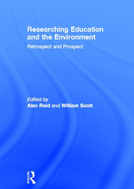 Researching Education and the Environment : Retrospect and Prospect, Hardback Book