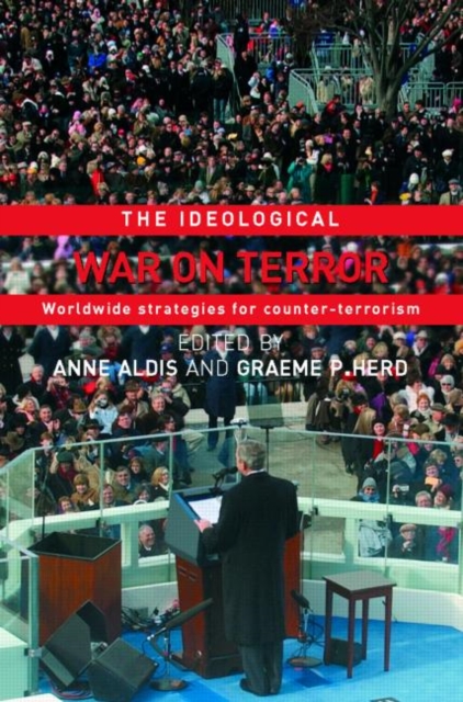 The Ideological War on Terror : Worldwide Strategies For Counter-Terrorism, Paperback / softback Book