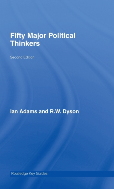 Fifty Major Political Thinkers, Hardback Book