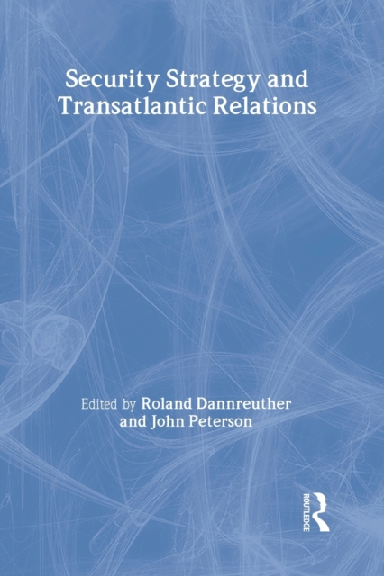 Security Strategy and Transatlantic Relations, Paperback / softback Book