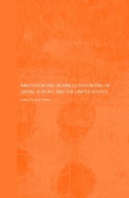 Innovation and Business Partnering in Japan, Europe and the United States, Hardback Book
