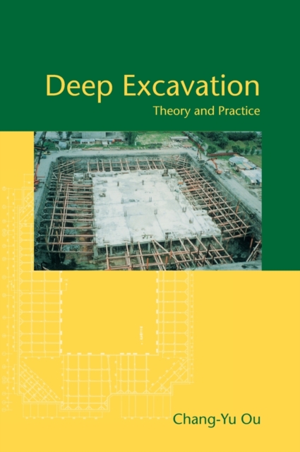 Deep Excavation : Theory and Practice, Hardback Book