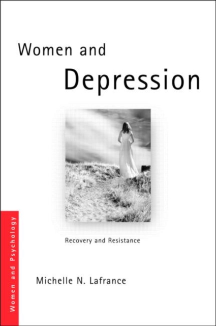 Women and Depression : Recovery and Resistance, Paperback / softback Book