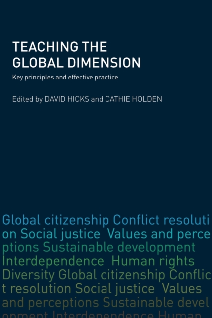 Teaching the Global Dimension : Key Principles and Effective Practice, Paperback / softback Book