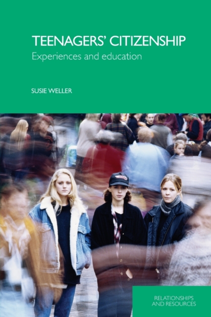 Teenagers' Citizenship : Experiences and Education, Paperback / softback Book