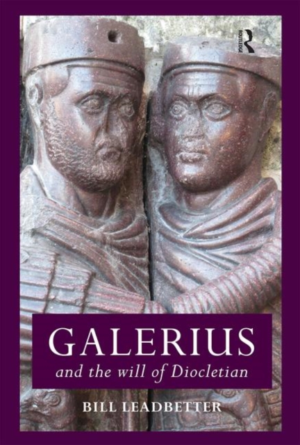 Galerius and the Will of Diocletian, Hardback Book