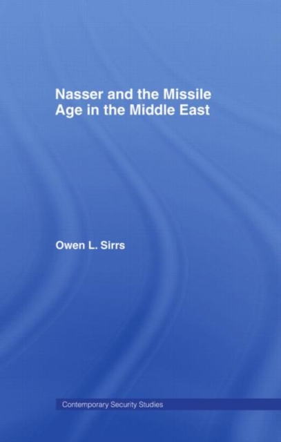 Nasser and the Missile Age in the Middle East, Paperback / softback Book