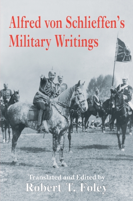 Alfred Von Schlieffen's Military Writings, Paperback / softback Book