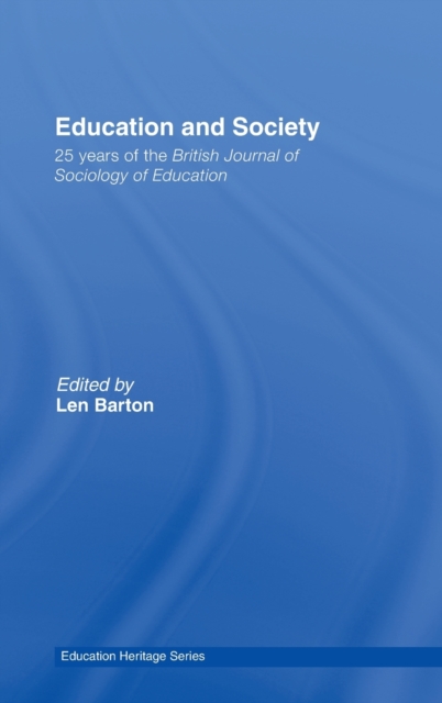 Education and Society : 25 Years of the British Journal of Sociology of Education, Hardback Book