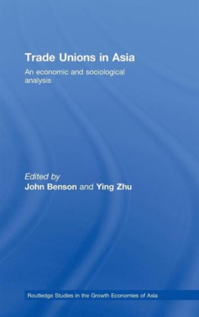 Trade Unions in Asia : An Economic and Sociological Analysis, Hardback Book