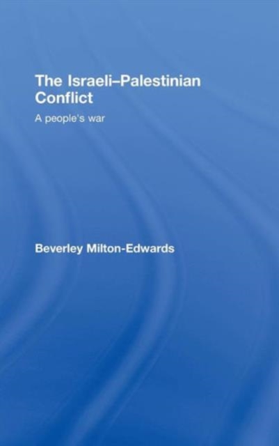 The Israeli-Palestinian Conflict : A People's War, Hardback Book
