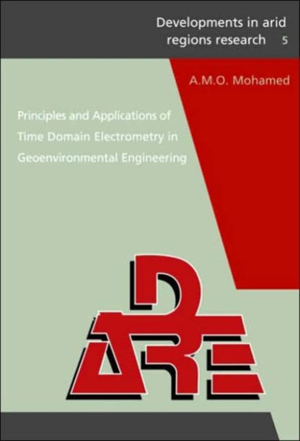 Principles and Applications of Time Domain Electrometry in Geoenvironmental Engineering, Hardback Book