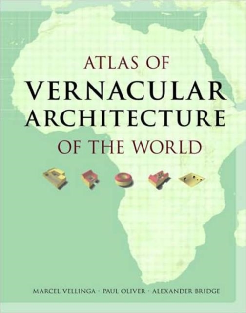 Atlas of Vernacular Architecture of the World, Hardback Book