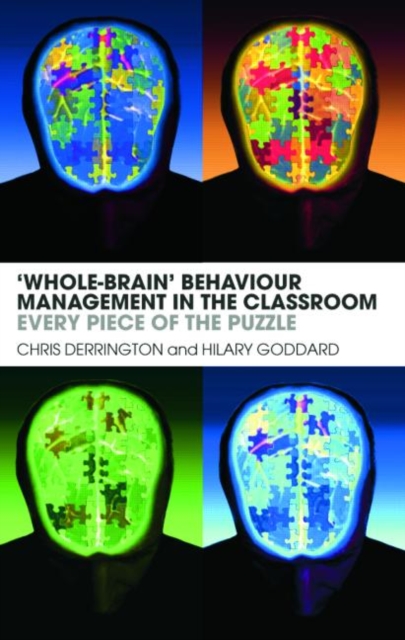 'Whole-Brain' Behaviour Management in the Classroom : Every Piece of the Puzzle, Paperback / softback Book