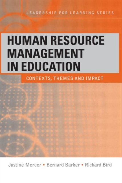 Human Resource Management in Education : Contexts, Themes and Impact, Paperback / softback Book