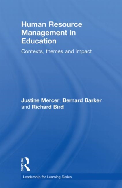 Human Resource Management in Education : Contexts, Themes and Impact, Hardback Book