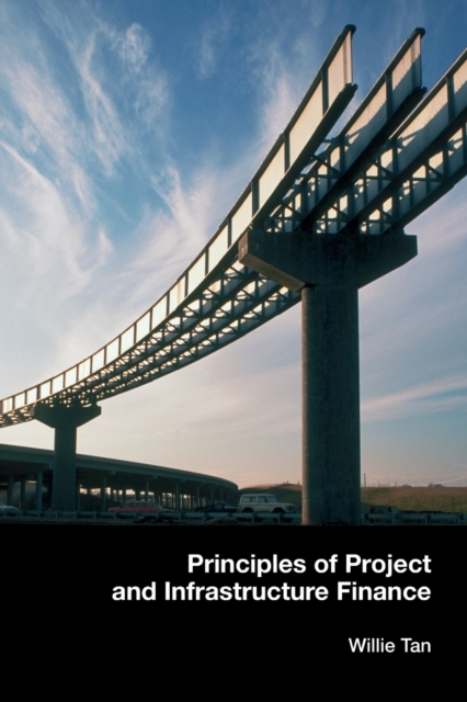 Principles of Project and Infrastructure Finance, Paperback / softback Book