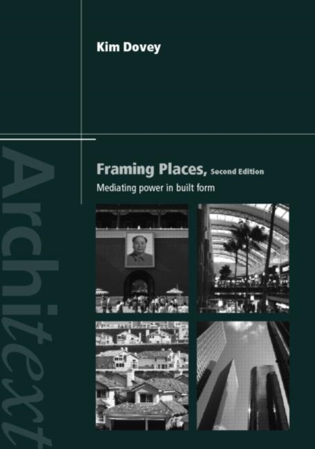 Framing Places : Mediating Power in Built Form, Paperback / softback Book