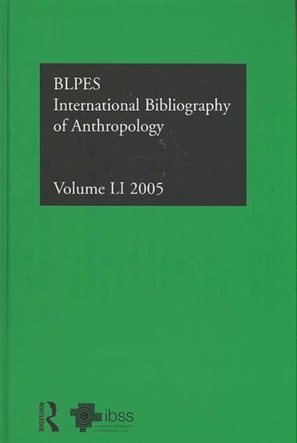 IBSS: Anthropology: 2005 Vol.51 : International Bibliography of the Social Sciences, Hardback Book