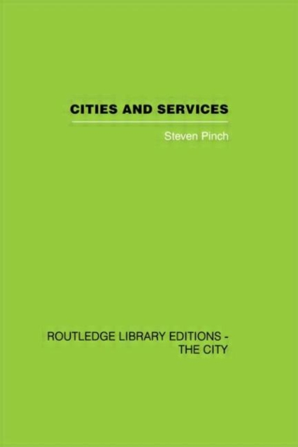 Cities and Services : The geography of collective consumption, Hardback Book