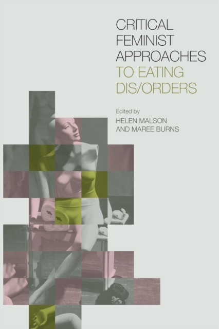 Critical Feminist Approaches to Eating Dis/Orders, Paperback / softback Book